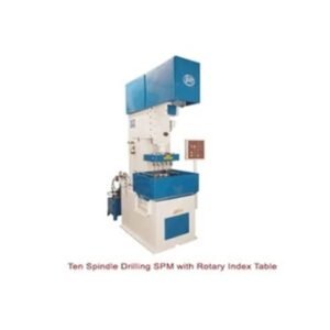 Ten Spindle Drilling S.P.M.’s with Rotary Index Table